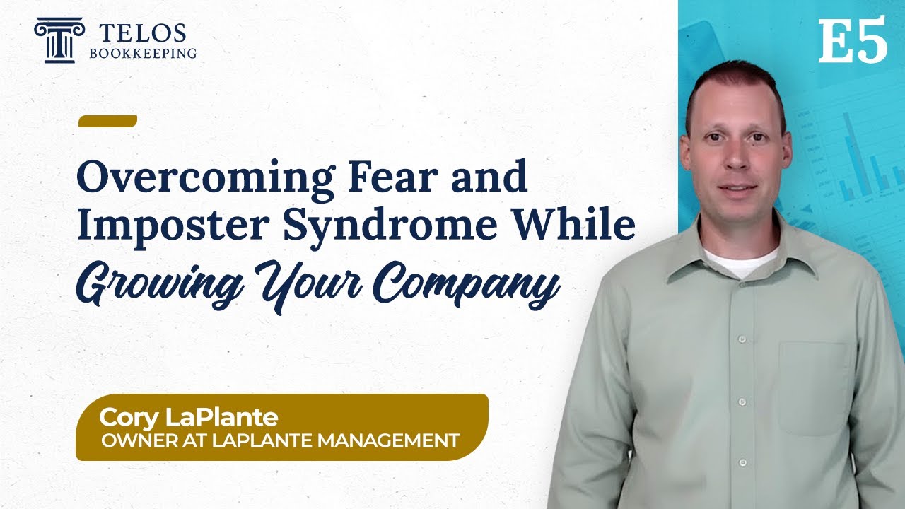 E5: Cory LaPlante: From Fear to Growth: How to Lead and Scale Your Business with Confidence