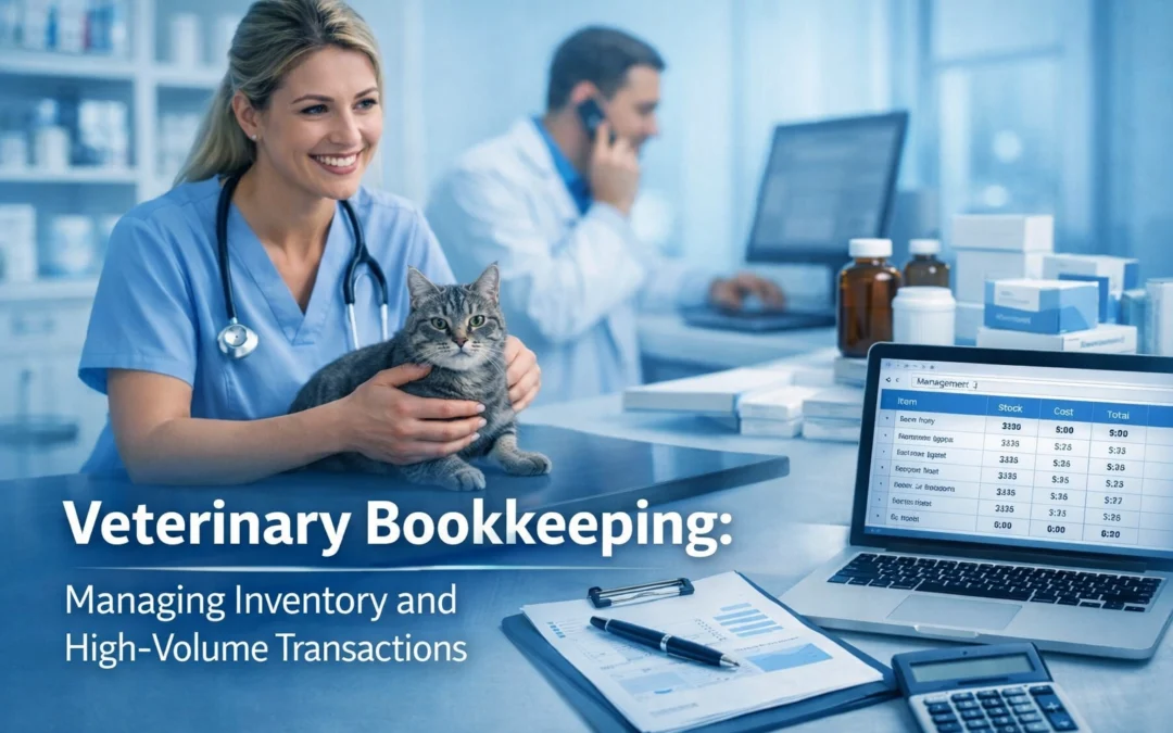 Veterinary Bookkeeping: Managing Inventory and High-Volume Transactions
